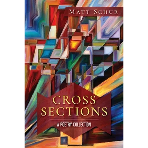 Cross Sections: A Poetry Collection