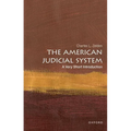 The American Judicial System: A Very Short Introduction