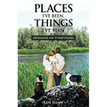Places I've Been, Things I've Seen