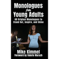 Monologues for Young Adults: 60 Original Monologues to Stand Out, Inspire, and Shine