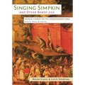 Singing Simpkin and other Bawdy Jigs: Musical Comedy on the Shakespearean Stage: Scripts, Music and Context