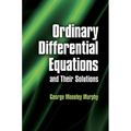 Ordinary Differential Equations and Their Solutions