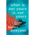 What Is Not Yours Is Not Yours