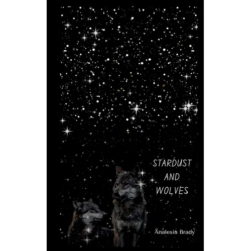 Stardust and Wolves