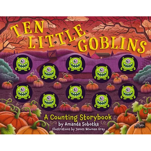 Ten Little Goblins: A Counting Storybook