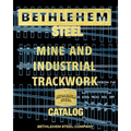Bethlehem Steel Mine and Industrial Trackwork Catalog