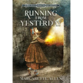 Running from Yesterday: A True Story of Hope, Courage and Love