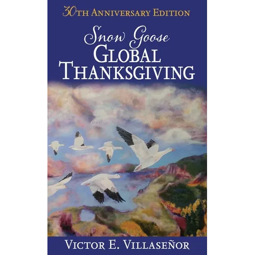 Snow Goose Global Thanksgiving