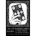 An Outstretched Hand: A Tarot Spread of Queer Stories