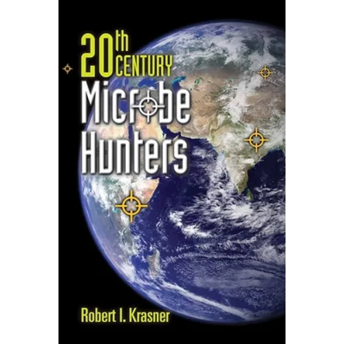 20th Century Microbe Hunters: This Title Is Print on Demand