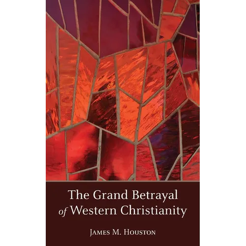 The Grand Betrayal of Western Christianity