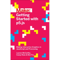 Getting Started with P5.Js: Making Interactive Graphics in JavaScript and Processing