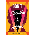 Don't Breathe a Word
