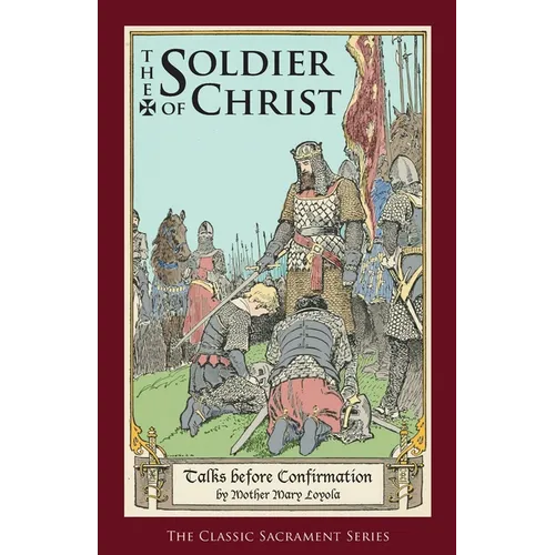 The Soldier of Christ: Talks before Confirmation