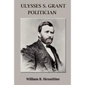 Ulysses S. Grant, Politician