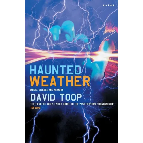 Haunted Weather: Music, Silence and Memory
