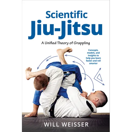 Scientific Jiu-Jitsu: A Unified Theory of Grappling