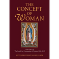 The Concept of Woman, Volume 3: The Search for Communion of Persons, 1500-2015