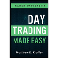 Day Trading Made Easy: A Simple Strategy for Day Trading Stocks