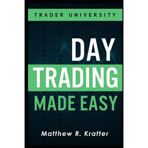 Day Trading Made Easy: A Simple Strategy for Day Trading Stocks