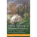 Early Spring in Massachusetts: From the Journal of Henry David Thoreau