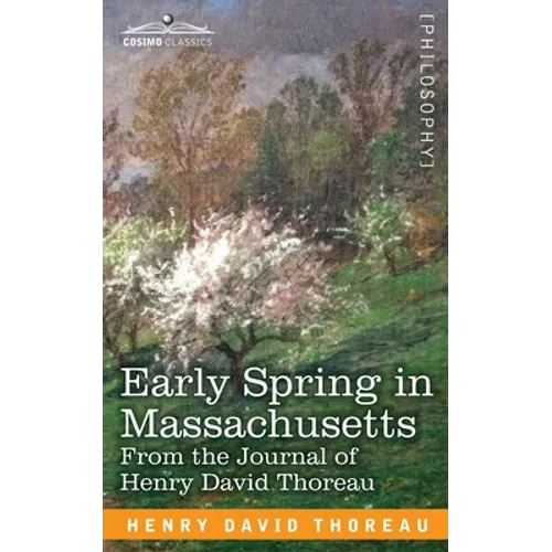 Early Spring in Massachusetts: From the Journal of Henry David Thoreau