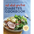 Eat What You Love Diabetic Cookbook: Comforting, Balanced Meals