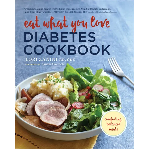Eat What You Love Diabetic Cookbook: Comforting, Balanced Meals