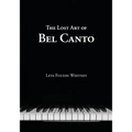 The Lost Art of Bel Canto