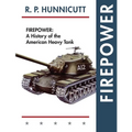 Firepower: A History of the American Heavy Tank