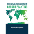 John Wimber's Teaching on Church Planting