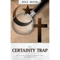 The Certainty Trap: Can Christians and Muslims Afford the Luxury of Fundamentalism?