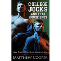 College Jocks and Frat House Bros: Gay, Erotic Stories from University Life