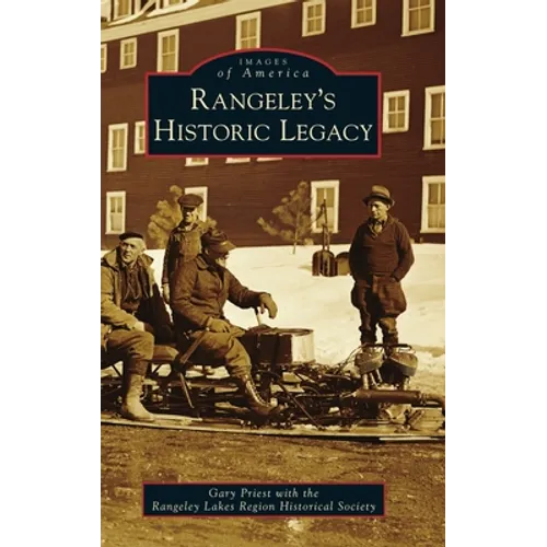Rangeley's Historic Legacy