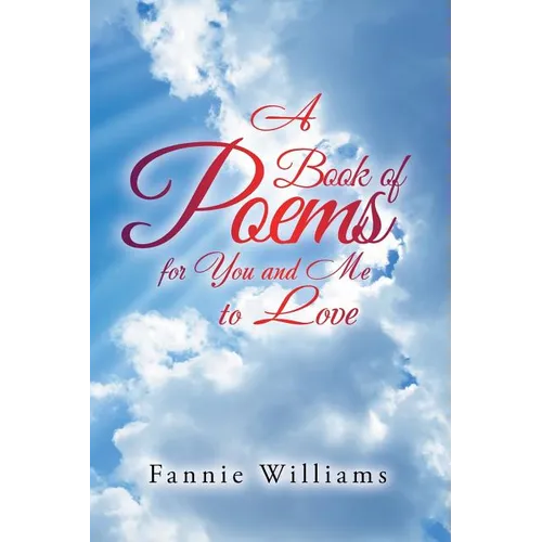A Book of Poems for You and Me to Love