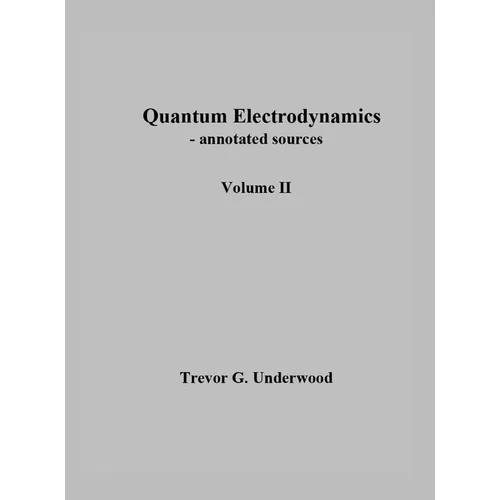 Quantum Electrodynamics - annotated sources. Volume II.