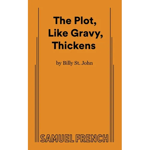 The Plot, Like Gravy, Thickens