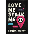 Love Me Stalk Me
