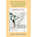 Hike with Smoky Joe on the Unforgettable Appalachian Trail