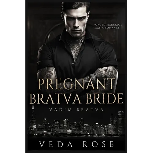 Pregnant Bratva Bride: Forced Marriage Mafia Romance