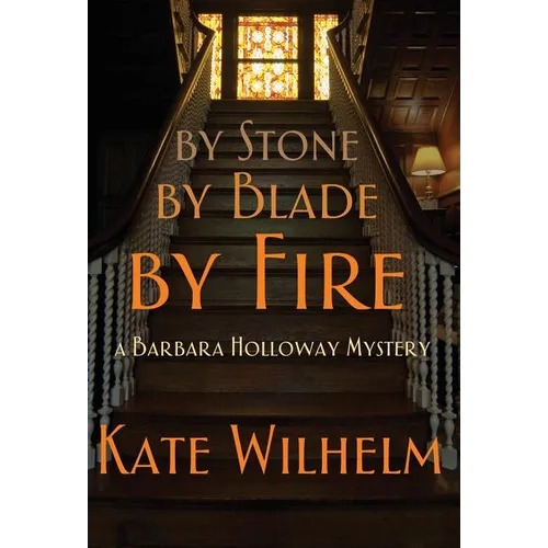 By Stone, by Blade, by Fire