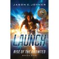 Launch: Rise of the Anointed book 1