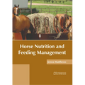 Horse Nutrition and Feeding Management