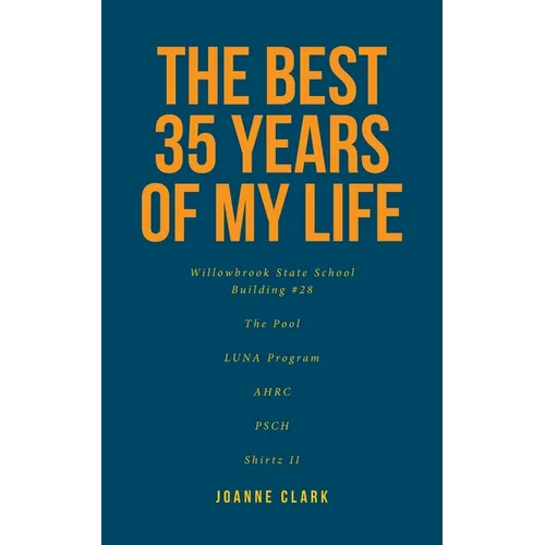 The Best 35 Years of My Life