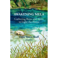 Awakening Mela: Gathering Bone and Spirit to Light the Flame