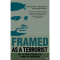 Framed As a Terrorist: My 14-Year Struggle to Prove My Innocence