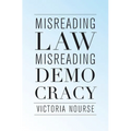 Misreading Law, Misreading Democracy