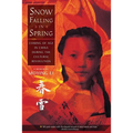 Snow Falling in Spring: Coming of Age in China During the Cultural Revolution