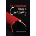 The Unconscious Roots of Creativity