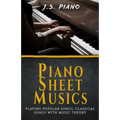 Piano Sheet Music: Playing Popular Songs, Classical Songs with Music Theory